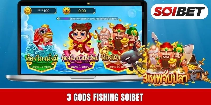 3 Gods Fishing Soibet – การผจญภัยตามล่าขุมทรัพย์ล้ำค่า